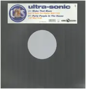 Ultra-Sonic - Make That Move