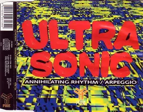 Ultra-Sonic - Annihilating Rhythm / Arpeggio