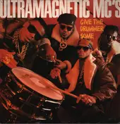 Ultramagnetic MC's - Give The Drummer Some / Moe Luv's Theme