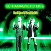 Ultramagnetic MC's - Ced Gee X Kool Keith