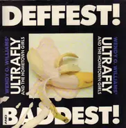 Ultrafly And The Hometown Girls - Deffest And Baddest