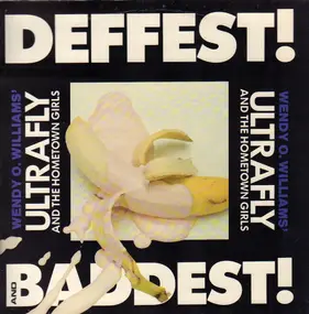 Ultrafly & the Hometown Girls - Deffest And Baddest