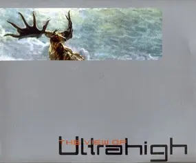 Ultrahigh - The View Of Ultrahigh