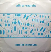 Ultra-Sonic - Acid Circus
