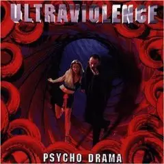 Ultraviolence - Psycho Drama