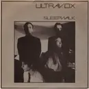 7inch Vinyl Single - Ultravox - Sleepwalk - Blue Injection Label