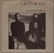 7inch Vinyl Single - Ultravox - Sleepwalk - Blue Injection Label