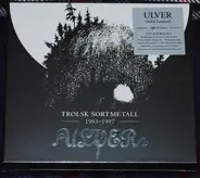 Ulver - Trolsk Sortmetall 1993-1997