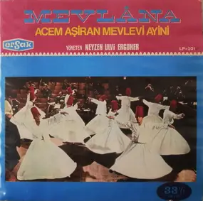 Ulvi Erguner - Mevlana - Acem Aşiran Mevlevi Ayini