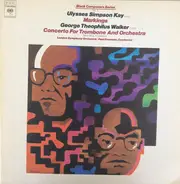 Ulysses Kay / George Walker - Markings / Concerto For Trombone And Orchestra