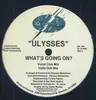 12'' - Ulysses - What's Going On?