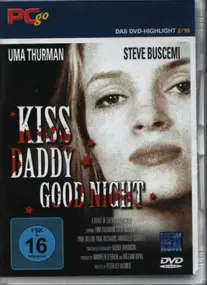 Uma Thurman - Kiss Daddy Good Night