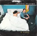 7inch Vinyl Single - Umberto Balsamo - Io Vivrò