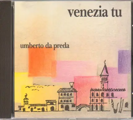 Umberto Da Preda - Venezia Tu