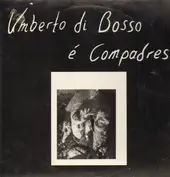 Umberto Di Bosso é Compadres