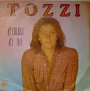 7inch Vinyl Single - Umberto Tozzi - Dimmi Di No