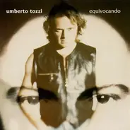 Umberto Tozzi - Equivocando