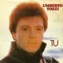 7inch Vinyl Single - Umberto Tozzi - Tu