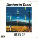 7inch Vinyl Single - Umberto Tozzi - Nell'Aria C'É