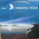 7inch Vinyl Single - Umberto Tozzi - Eva