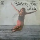 7inch Vinyl Single - Umberto Tozzi - Gloria