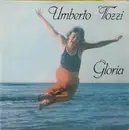 7inch Vinyl Single - Umberto Tozzi - Gloria