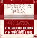 7inch Vinyl Single - Umberto Tozzi - Ti Amo - no cover