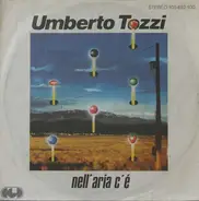 Umberto Tozzi - Nell'Aria C'È