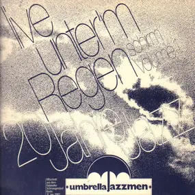 Umbrella Jazzmen - Live Unter'm Regenschirm ‎- 20 Jahre Jazz ‎- Volume 1