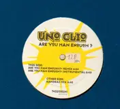 Uno Clio - Are you man enough?