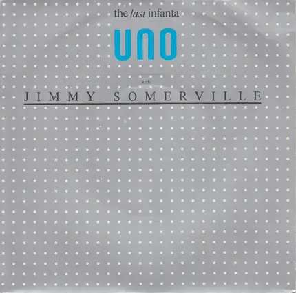 Uno With Jimmy Somerville - The Last Infanta
