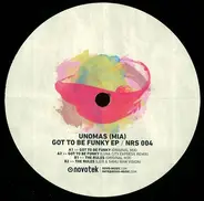 Unomas - Got To Be Funky EP