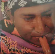 Uña Ramos - El Arte de La Quena