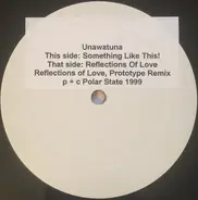Unawatuna - Something Like This! / Reflections Of Love