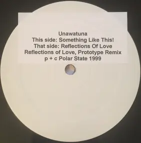 Unawatuna - Something Like This! / Reflections Of Love