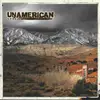 CD - UnAmerican - UnAmerican