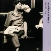 CD - Unbelievable Truth - Almost Here