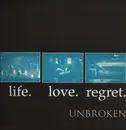 LP - Unbroken - Life. Love. Regret. - incl. Booklet and Insert
