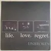 LP - Unbroken - Life. Love. Regret. - Insert + Booklet