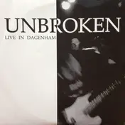 Unbroken - Live In Dagenham
