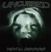 Uncurbed - Mental Disorder