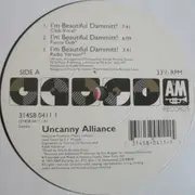12inch Vinyl Single - Uncanny Alliance - I'm Beautiful Dammitt!