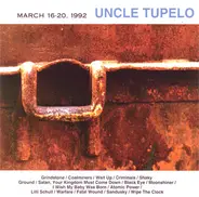 Uncle Tupelo - March 16-20, 1992