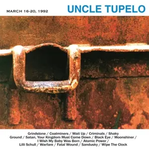 Uncle Tupelo - March 16-20,1992