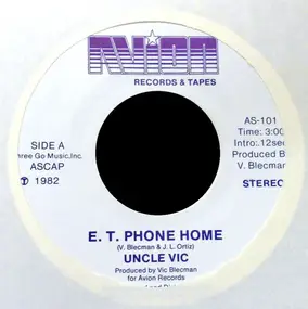 Uncle Vic - E.T. Phone Home / It Won't Beat Me