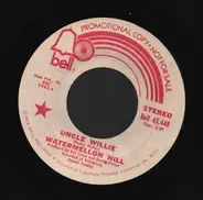 Uncle Willie - Watermelon Hill