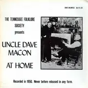 LP - Uncle Dave Macon - At Home: His Last Recordings, 1950