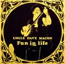 LP - Uncle Dave Macon - Fun In Life