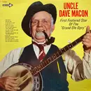 LP - Uncle Dave Macon - First Featured Star Of The 'Grand Ole Opry'