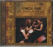 Uncle Earl - She Waits for Night